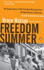 Freedom Summer: The Savage Season of 1964 That Made Mississippi Burn and Made America a Democracy