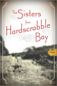 Title: The Sisters from Hardscrabble Bay: Fiction, Author: Beverly Jensen