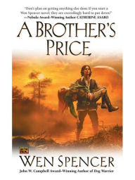 Title: A Brother's Price, Author: Wen Spencer