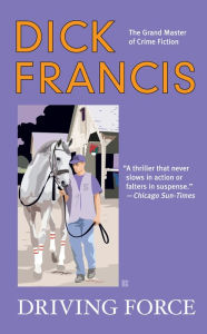 Title: Driving Force, Author: Dick Francis