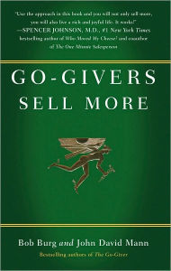 Title: Go-Givers Sell More, Author: Bob Burg
