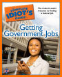 The Complete Idiot's Guide to Getting Government Jobs: The Make-It-Easier Resource for Finding a Federal Job