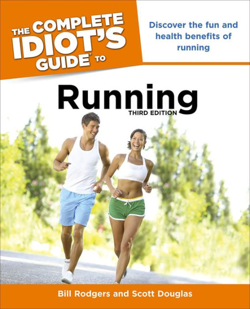 The Complete Idiot S Guide To Running Rd Edition Discover The Fun