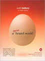 A New Brand World: Eight Principles for Achieving Brand Leadership in the Twenty-First Century
