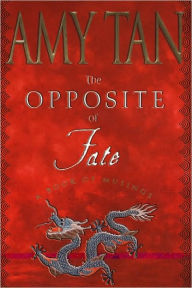 Title: The Opposite of Fate: A Book of Musings, Author: Amy Tan