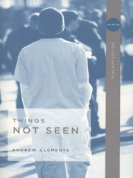 Title: Things Not Seen (Things Not Seen Series #1), Author: Andrew Clements