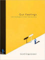 Gut Feelings: The Intelligence of the Unconscious