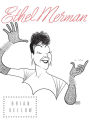 Ethel Merman: A Life
