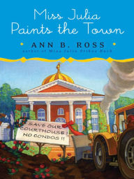 Title: Miss Julia Paints the Town (Miss Julia Series #9), Author: Ann B. Ross