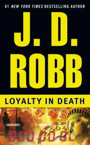 Loyalty in Death (In Death Series #9)