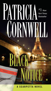 Title: Black Notice (Kay Scarpetta Series #10), Author: Patricia Cornwell