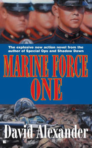 Title: Marine Force One, Author: David Stuart Alexander