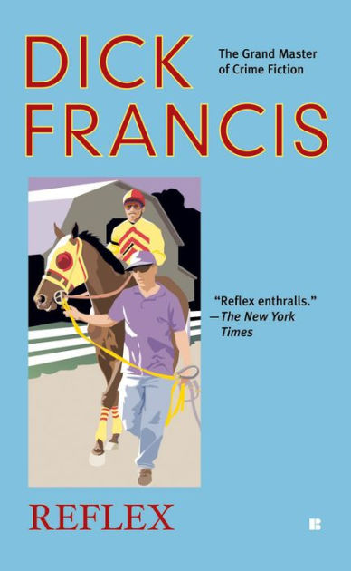 Reflex By Dick Francis Ebook Barnes And Noble®