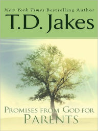 Title: Promises from God for Parents, Author: T. D. Jakes