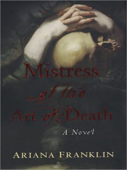 Mistress of the Art of Death (Mistress of the Art of Death Series #1)