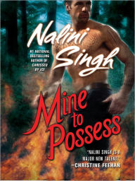Title: Mine to Possess (Psy-Changeling Series #4), Author: Nalini Singh