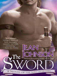 Title: The Sword: A Novel of the Sons of Destiny, Author: Jean Johnson