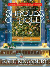 Title: Shrouds of Holly (Pennyfoot Hotel Mystery Series #15), Author: Kate Kingsbury