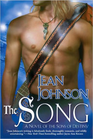 Title: The Song: A Novel of the Sons of Destiny, Author: Jean Johnson
