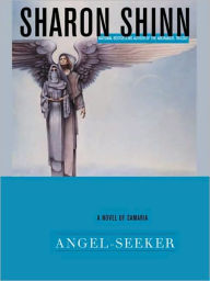 Title: Angel-Seeker (Samaria Series #5), Author: Sharon Shinn