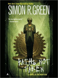 Title: Paths Not Taken (Nightside Series #5), Author: Simon R. Green