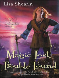 Title: Magic Lost, Trouble Found (Raine Benares Series #1), Author: Lisa Shearin