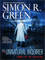 Title: The Unnatural Inquirer (Nightside Series #8), Author: Simon R. Green