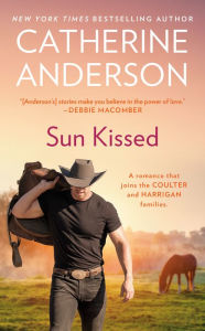 Title: Sun Kissed (Kendrick-Coulter-Harringan Series #7), Author: Catherine Anderson