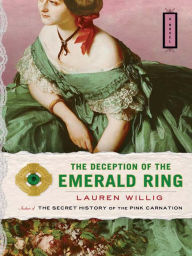 Title: The Deception of the Emerald Ring (Pink Carnation Series #3), Author: Lauren Willig