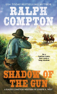 Title: Ralph Compton Shadow of the Gun, Author: Joseph A. West