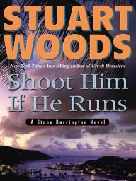 Shoot Him If He Runs (Stone Barrington Series #14)