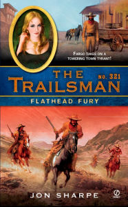 Title: Flathead Fury (Trailsman Series #321), Author: Jon Sharpe