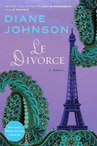 Title: Le Divorce, Author: Diane Johnson