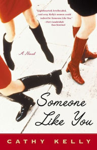 Title: Someone Like You, Author: Cathy Kelly