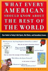 Title: What Every American Should Know About the Rest of the World, Author: Melissa Rossi