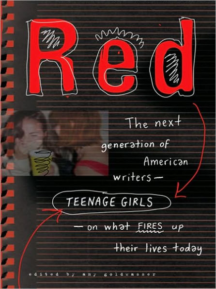 Red: Teenage Girls in America Write On What Fires Up Their LivesToday