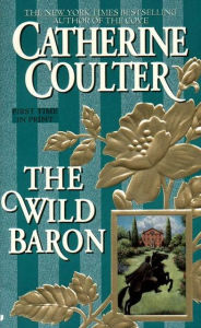 Title: The Wild Baron (Baron Series), Author: Catherine Coulter