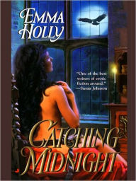 Title: Catching Midnight, Author: Emma Holly