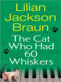 The Cat Who Had 60 Whiskers (The Cat Who... Series #29)