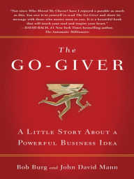 The Go-Giver: A Little Story About a Powerful Business Idea