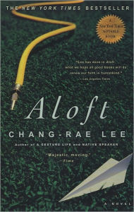 Title: Aloft, Author: Chang-rae Lee