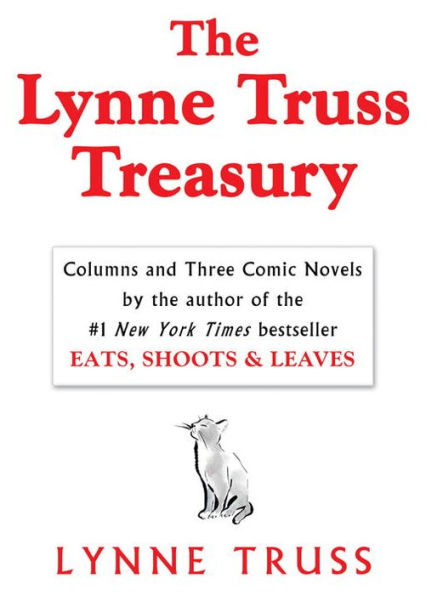 The Lynne Truss Treasury: Columns and Three Comic Novels