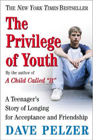 Title: The Privilege of Youth, Author: Dave Pelzer