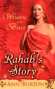 Title: Women of the Bible: Rahab's Story: A Novel, Author: Ann Burton