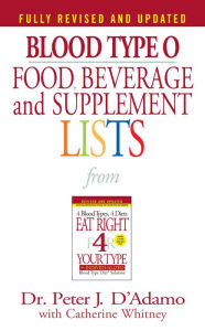 Title: Blood Type O Food, Beverage and Supplement Lists, Author: Peter J. D'Adamo