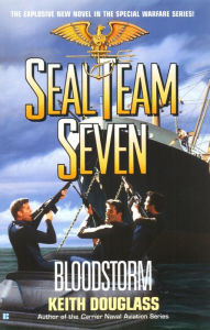 Title: Seal Team Seven 13: Bloodstorm, Author: Keith Douglass