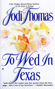 Title: To Wed in Texas (McClain Series #3), Author: Jodi Thomas