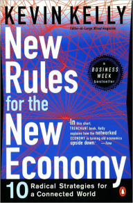 Title: New Rules for the New Economy: 10 Radical Strategies for a Connected World, Author: Kevin Kelly