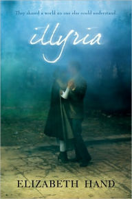 Title: Illyria, Author: Elizabeth Hand