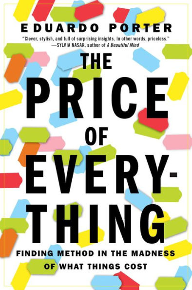 The Price of Everything: Finding Method in the Madness of What Things Cost